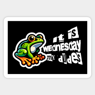 It is Wednesday, my dudes / Dank Internet Meme / Funny Frog Meme Sticker